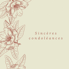 Sincères condoléances avec fleurs délicates